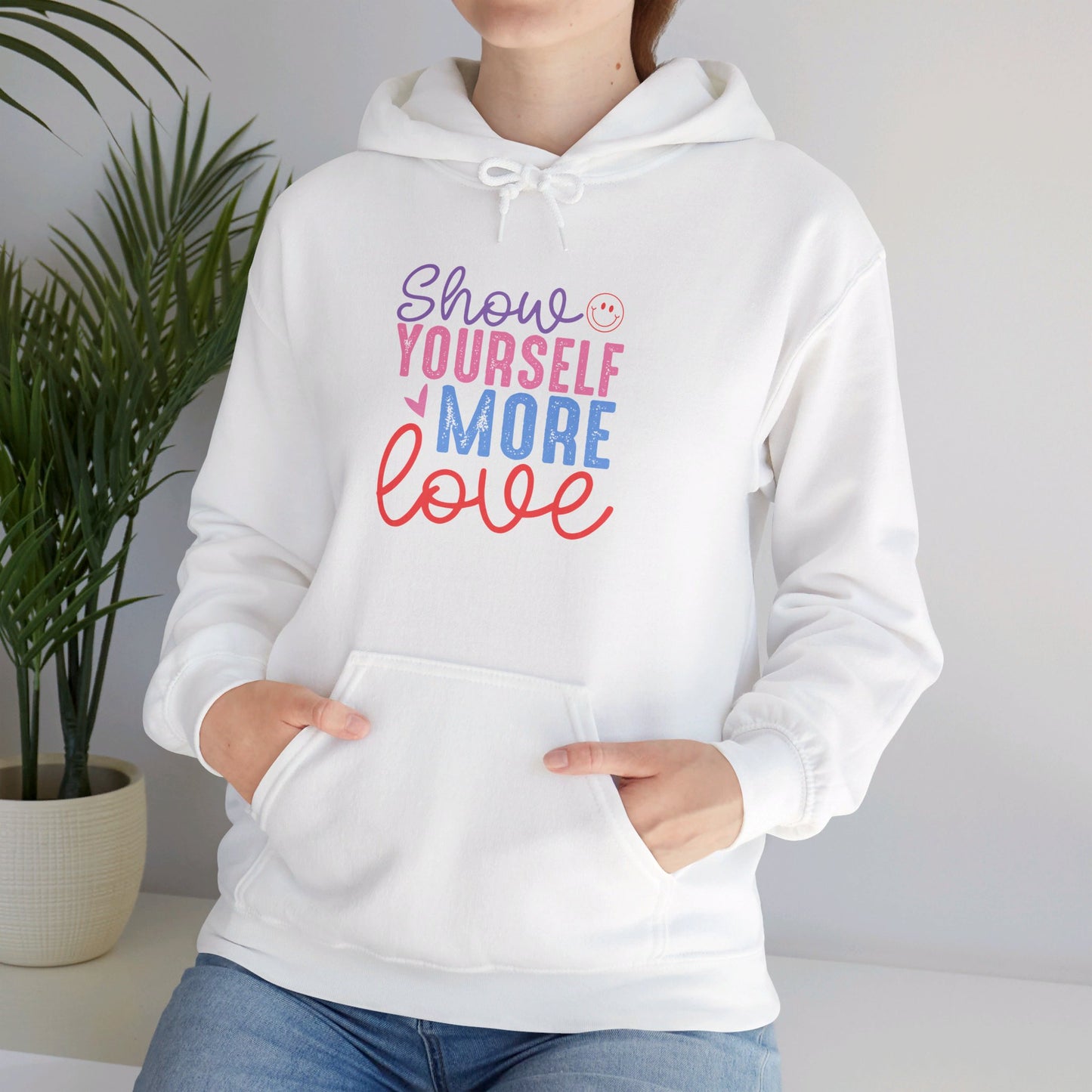 Show Yourself More Love 2 - Hooded Sweatshirt