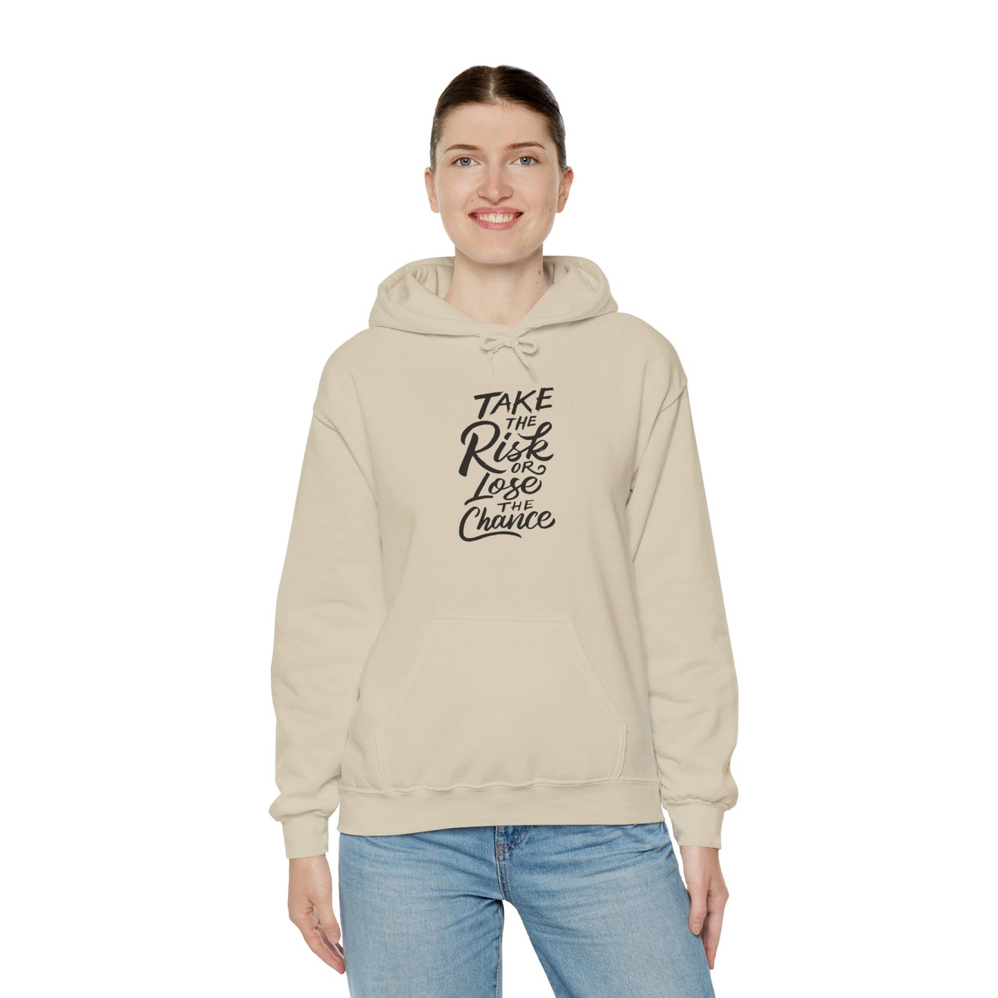 Take the Risk or Lose the Chance - Hooded Sweatshirt