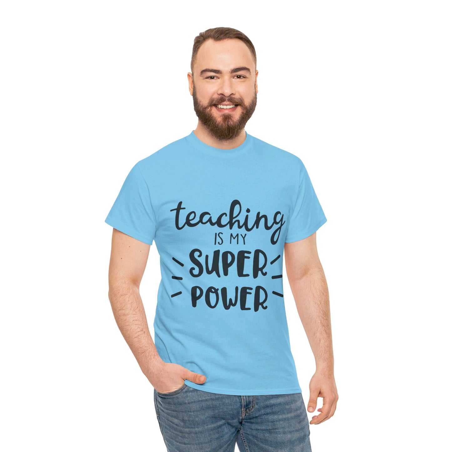 Teaching is My Super Power - T-Shirt