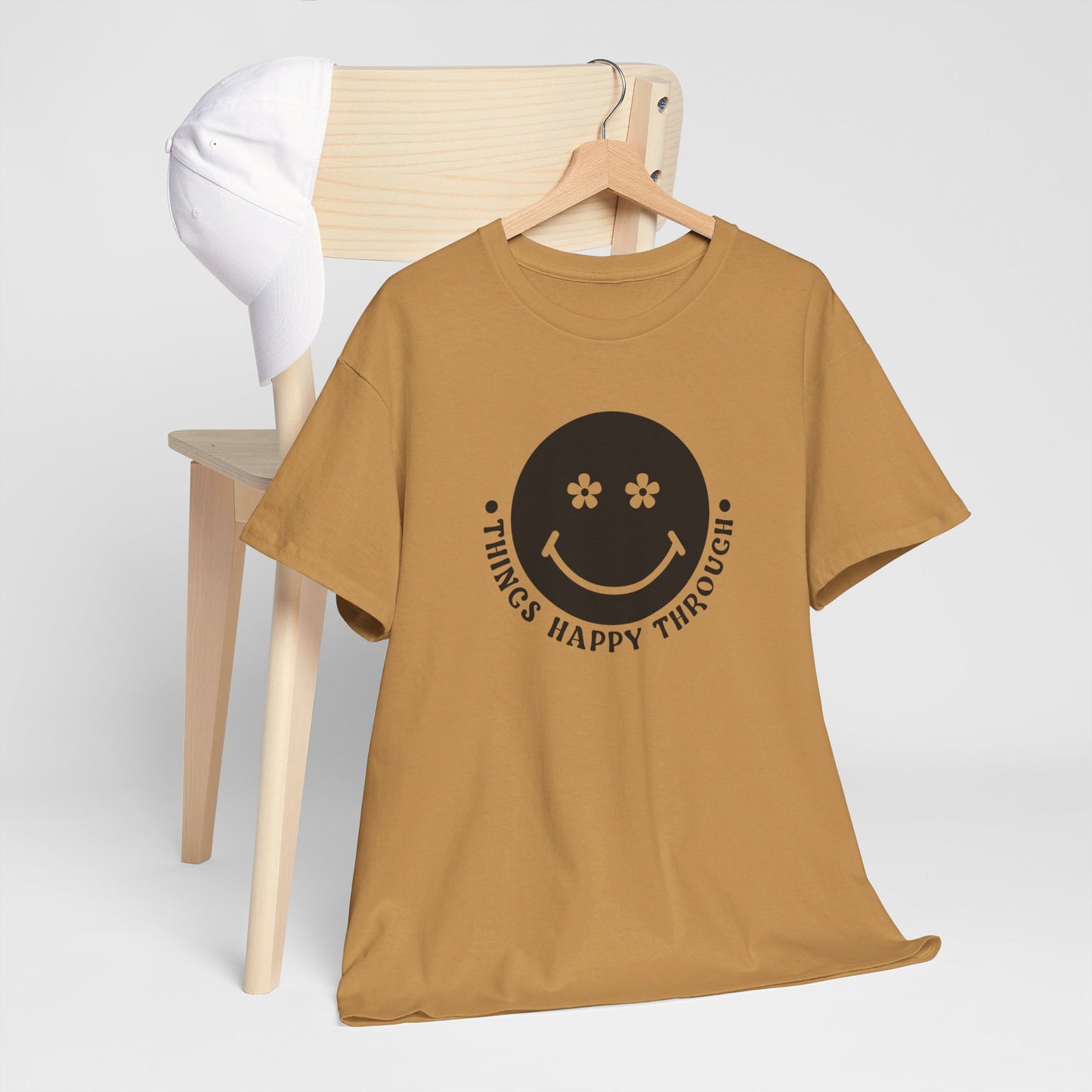 Things Happy Through - T-Shirt