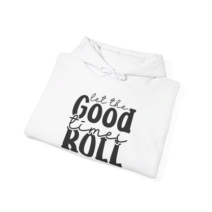 Let The Good Times Roll - Hooded Sweatshirt