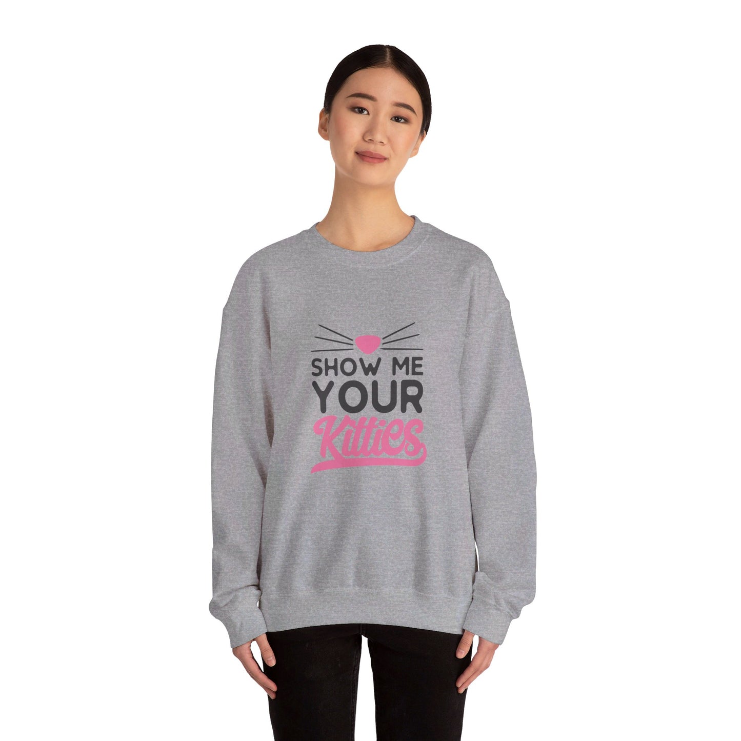 Show Me Your Kitties - Sweatshirt