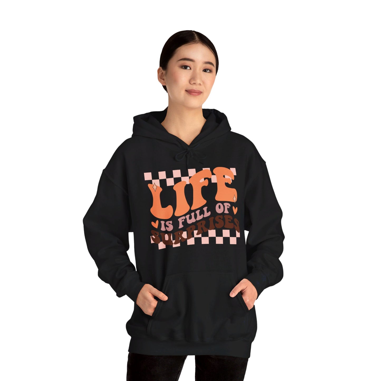 Life is Full of Suprises - Hooded Sweatshirt