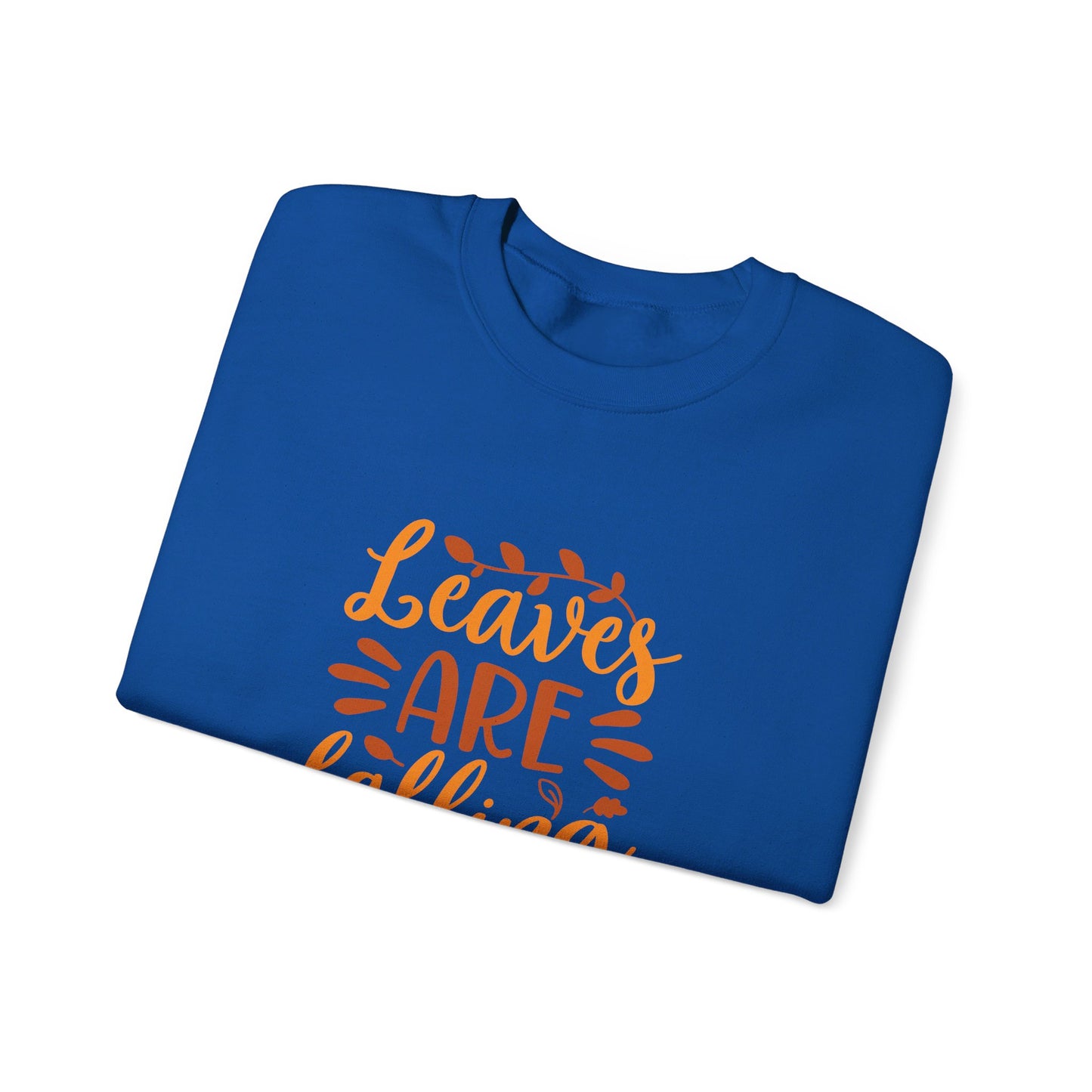 Leaves Are Falling Autumn Is Calling - Sweatshirt