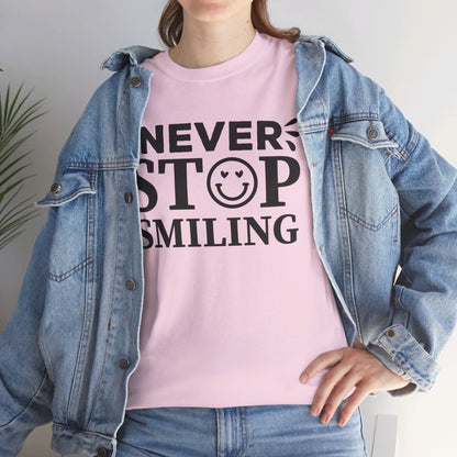 Never Stop Smiling - T-Shirt