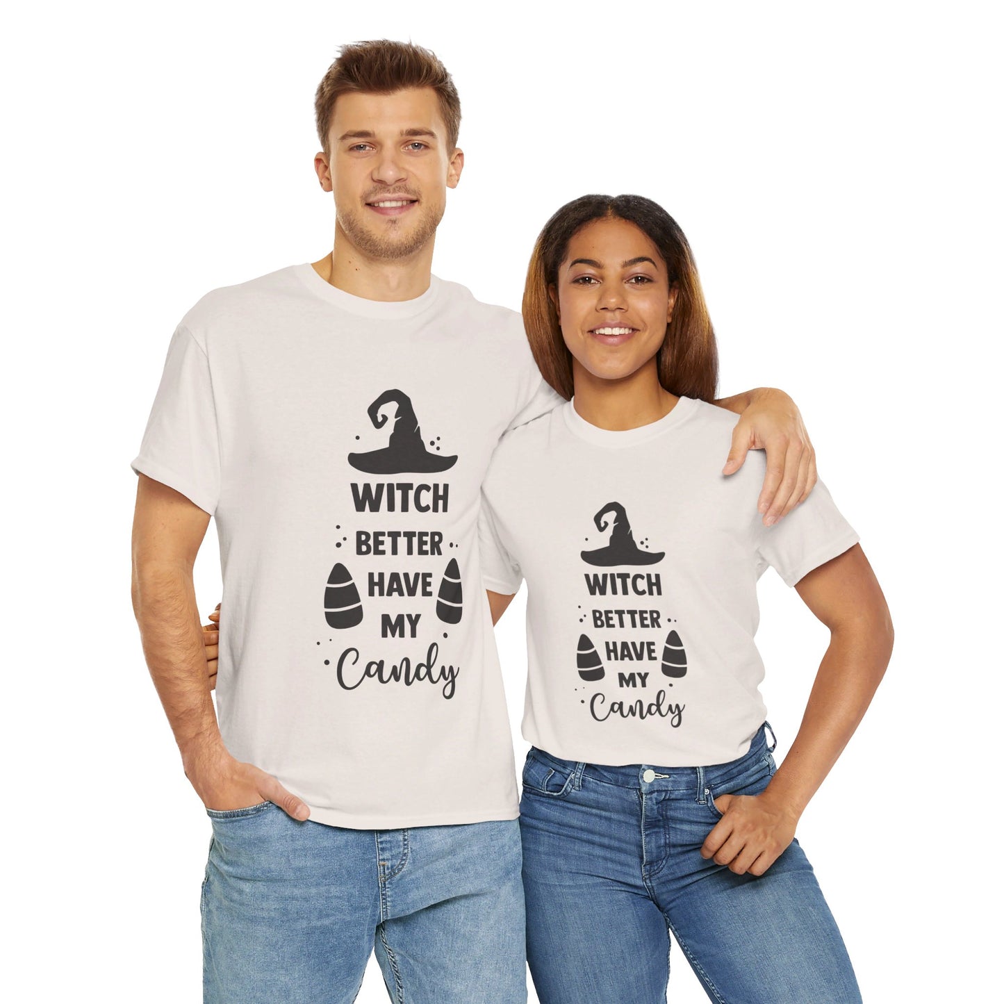 Witch better have my candy - T-Shirt