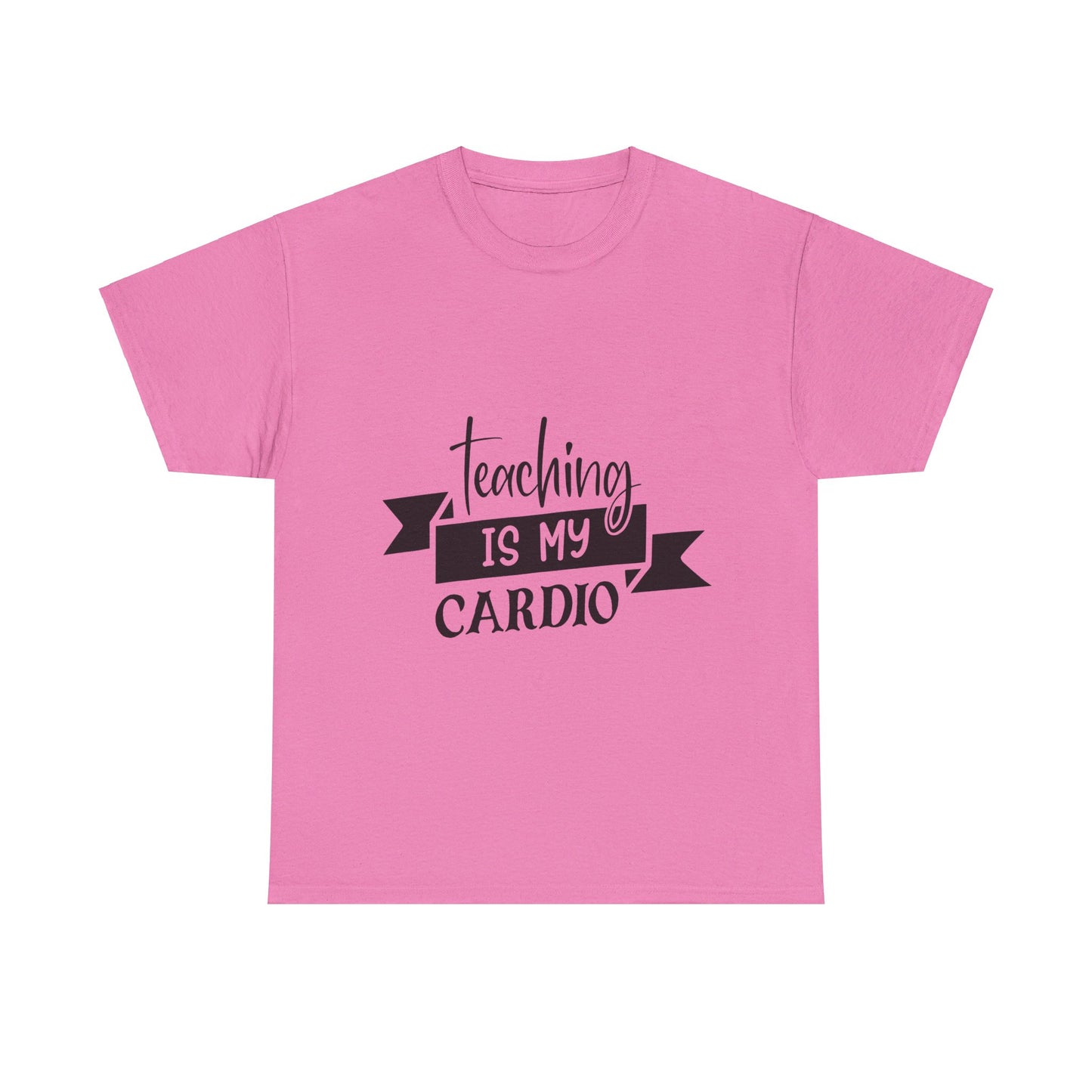 Teaching is my cardio - T-Shirt