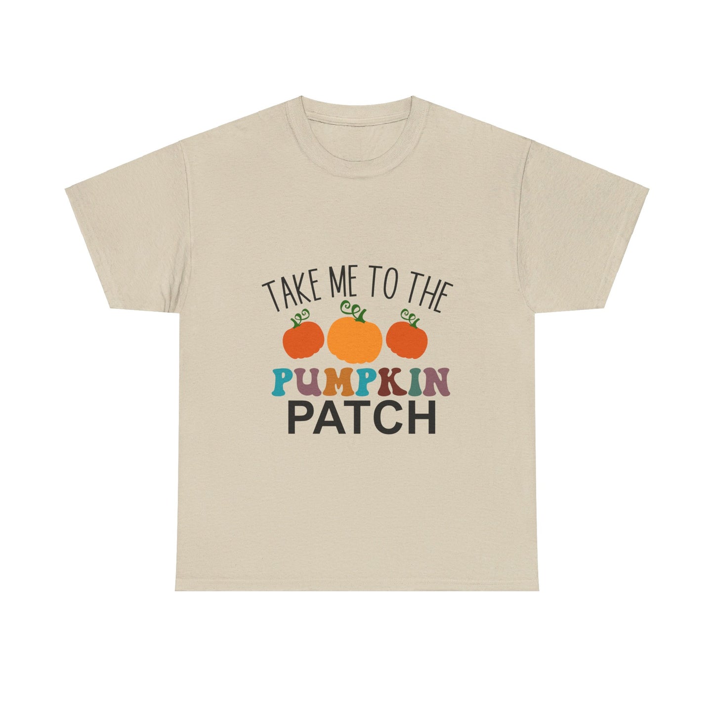 Take Me To The Pumpkin Patch-T-Shirt