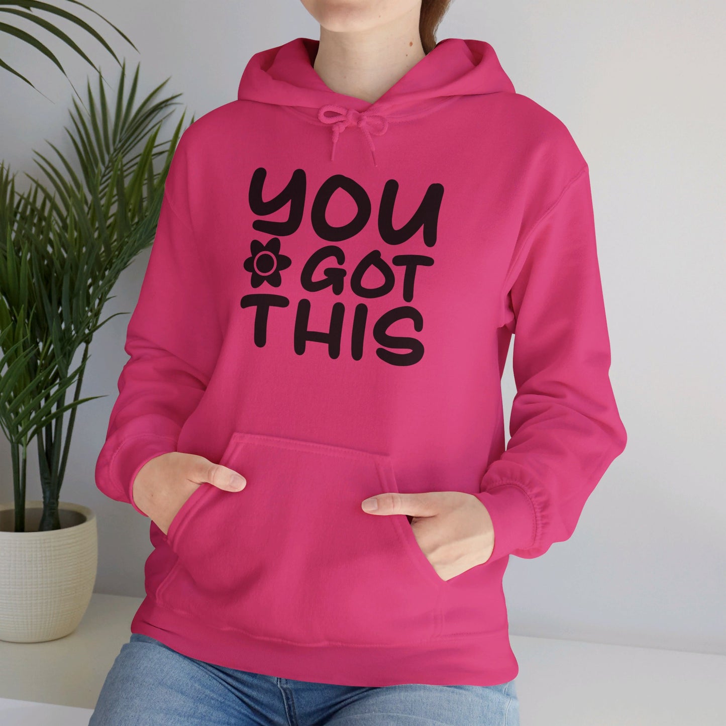 You Got This - Hooded Sweatshirt