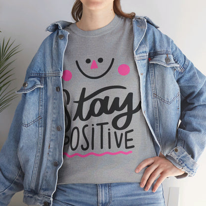 Stay Positive-T-Shirt