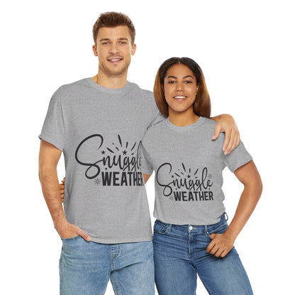 Snuggle Weather-T-Shirt