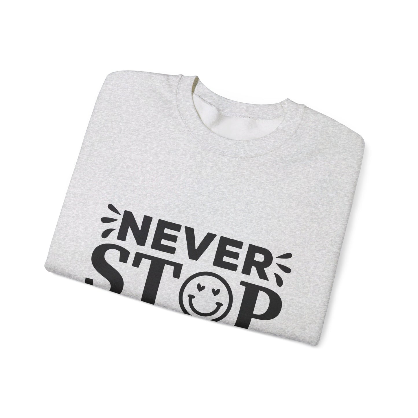 Never Stop Smiling - Crewneck Sweatshirt