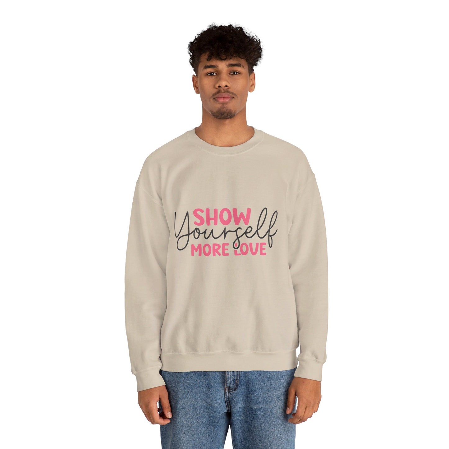 Show Yourself More Love 1 - Sweatshirt