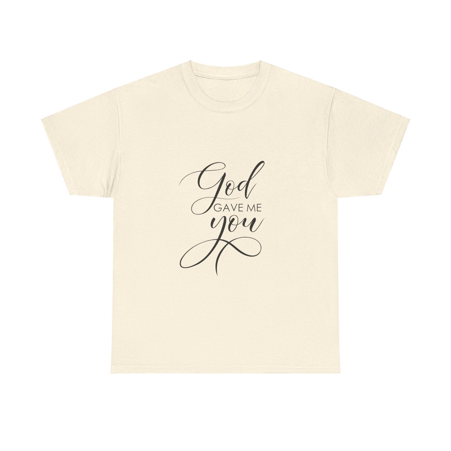 God Gave Me You T-Shirt