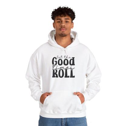 Let The Good Times Roll - Hooded Sweatshirt