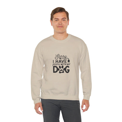 Sorry I Have Plans With My Dog - Sweatshirt