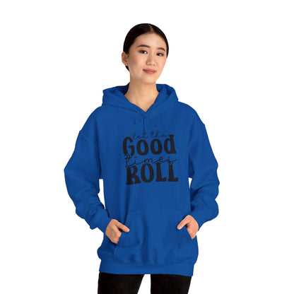 Let The Good Times Roll - Hooded Sweatshirt