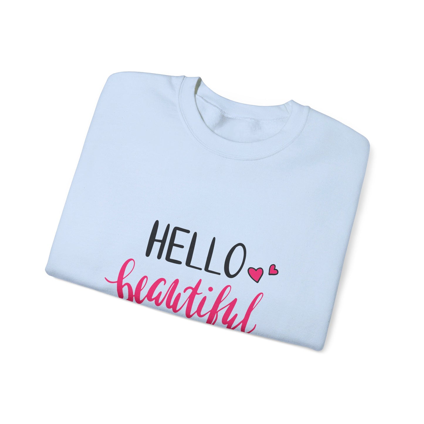 Hello Beautiful - Sweatshirt