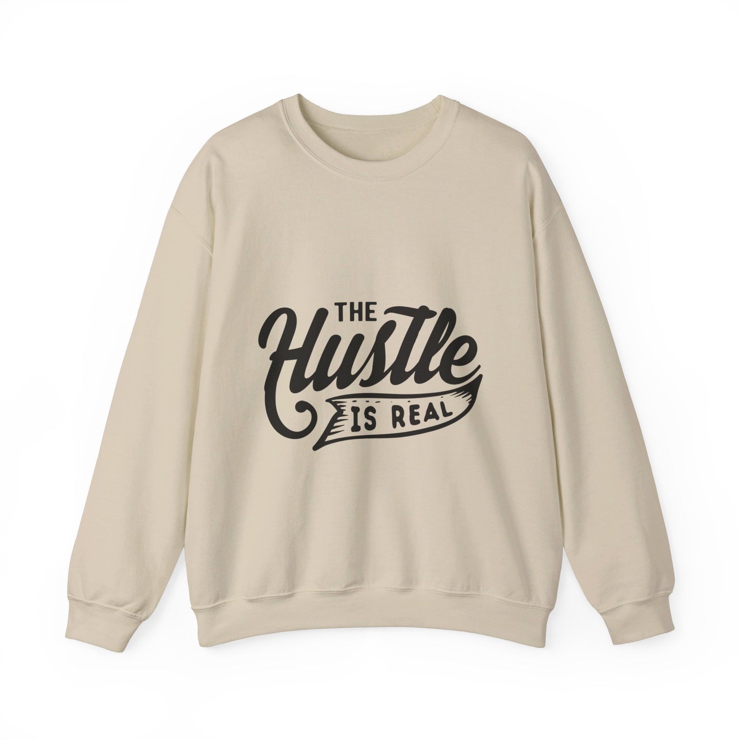 The Hustle Is Real - Sweatshirt