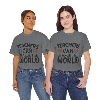 Teachers Can Change The World - T-Shirt