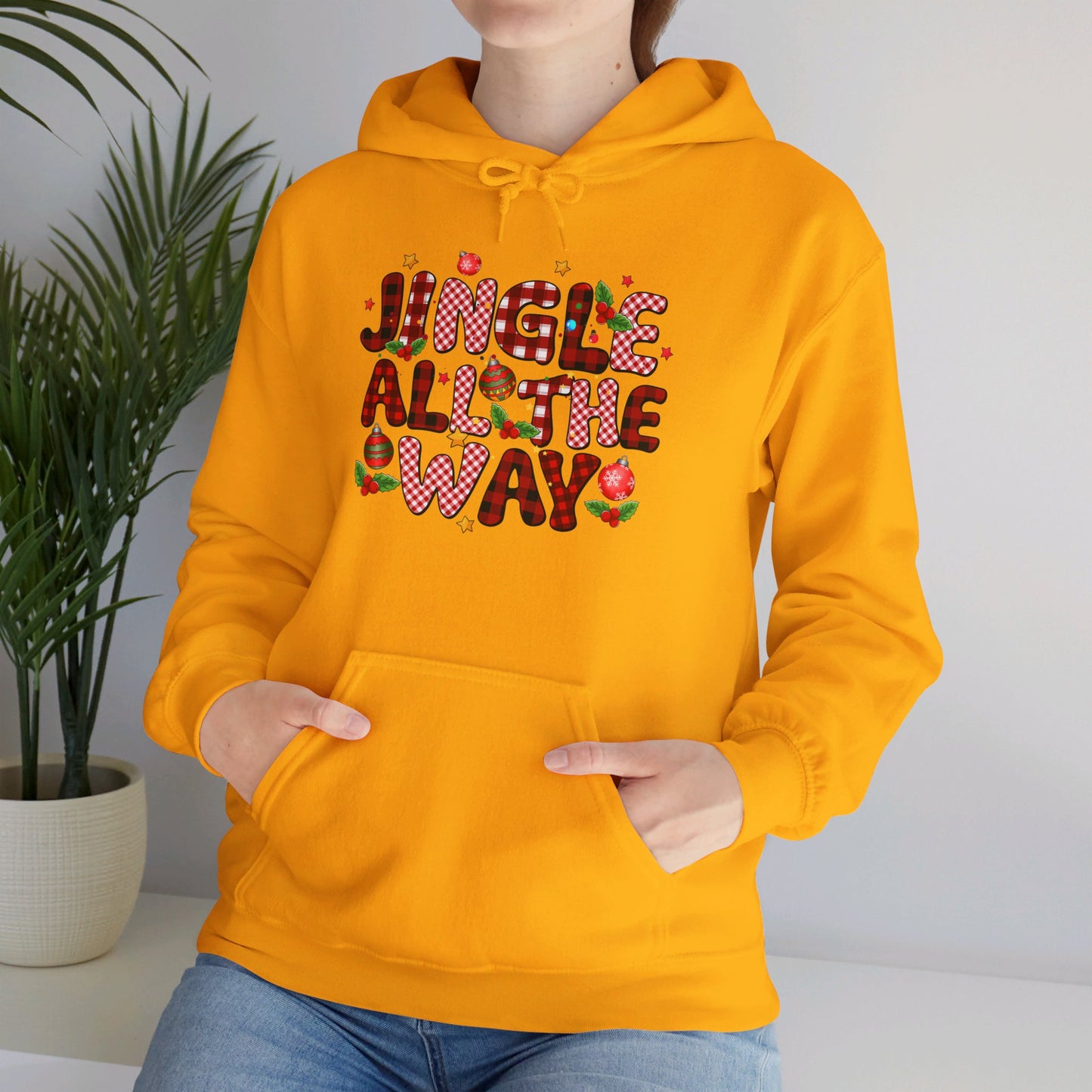 Jingle All The Way - Hooded Sweatshirt