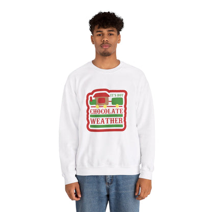 It's Hot Chocolate Weather - Crewneck Sweatshirt