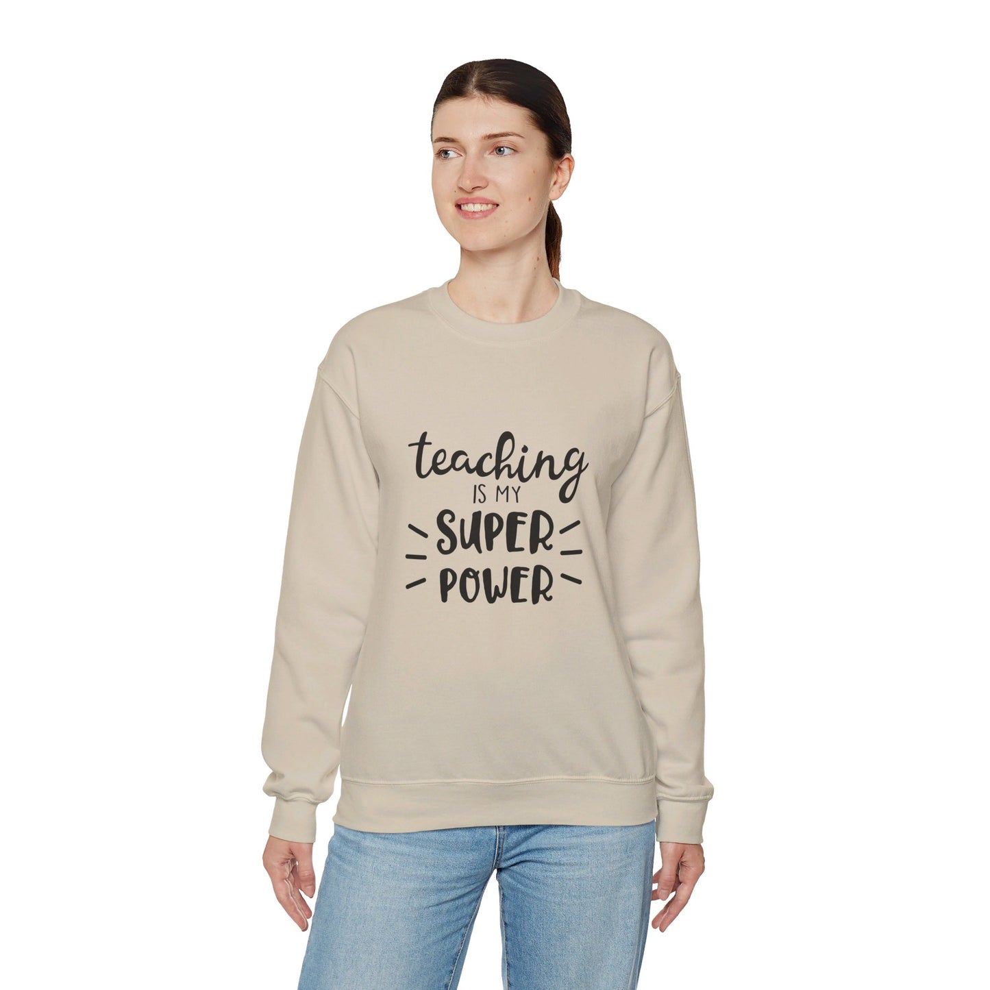 Teaching Is My Super Power - Sweatshirt