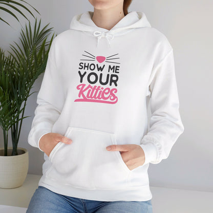 Kitty Love, Show Me Your Kitties - Hooded Sweatshirt