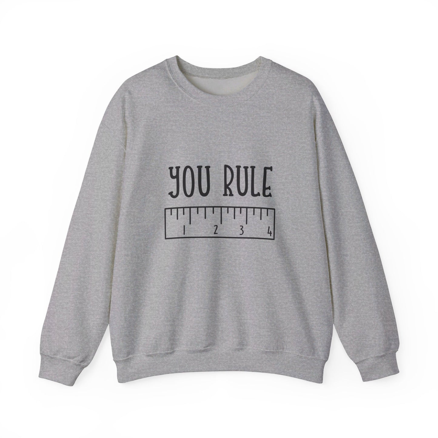 You Rule - Sweatshirt