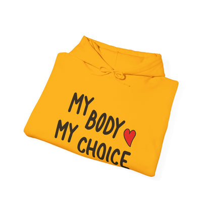 My Body My Choice, Always - Hooded Sweatshirt