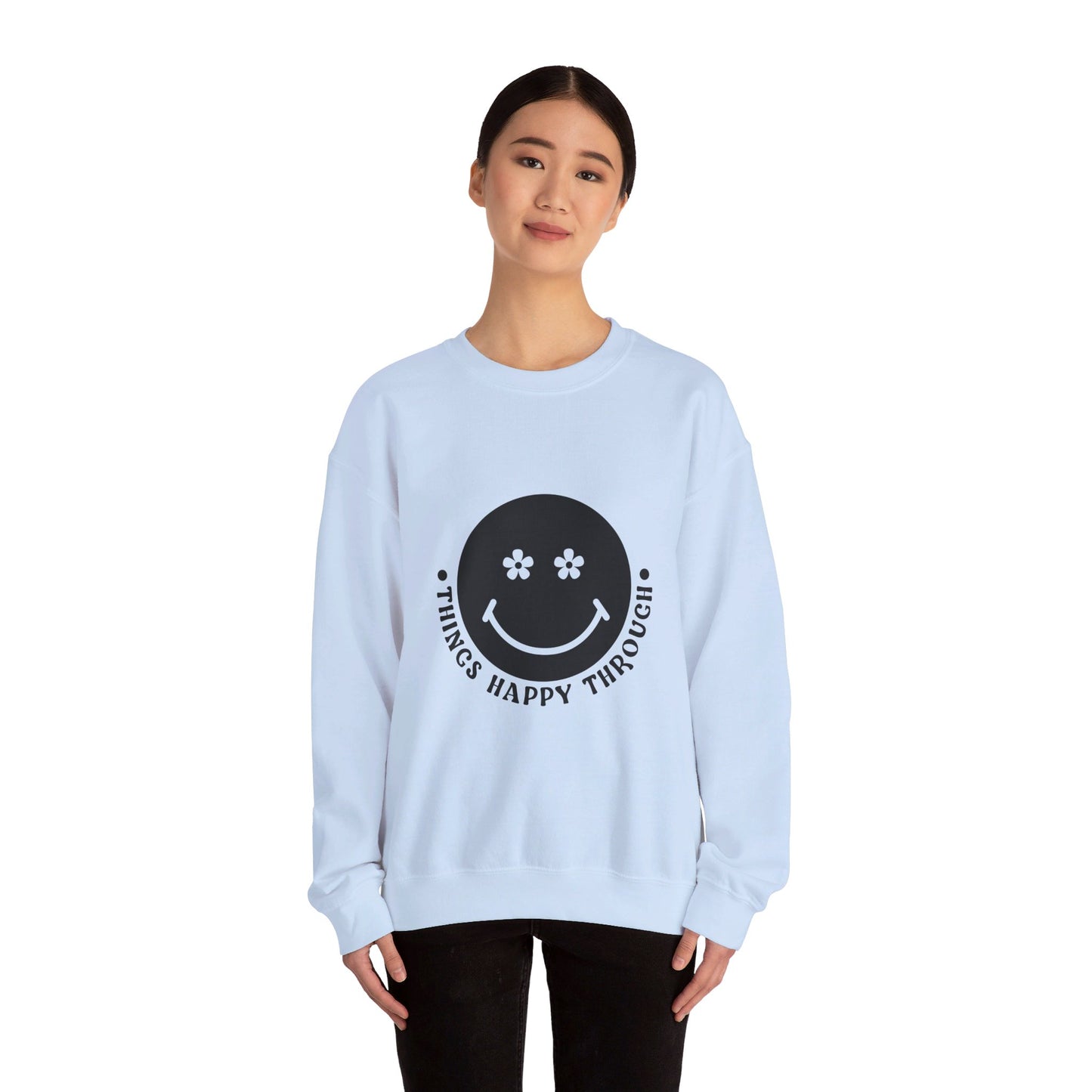 Things Happy Through - Crewneck Sweatshirt