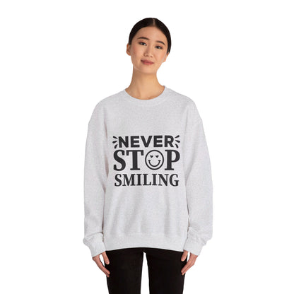 Never Stop Smiling - Crewneck Sweatshirt