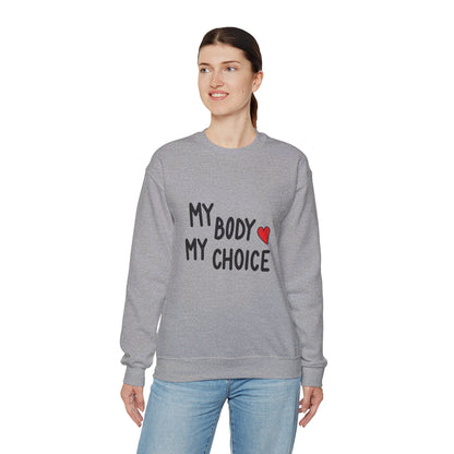 My Body, My Choice - Sweatshirt