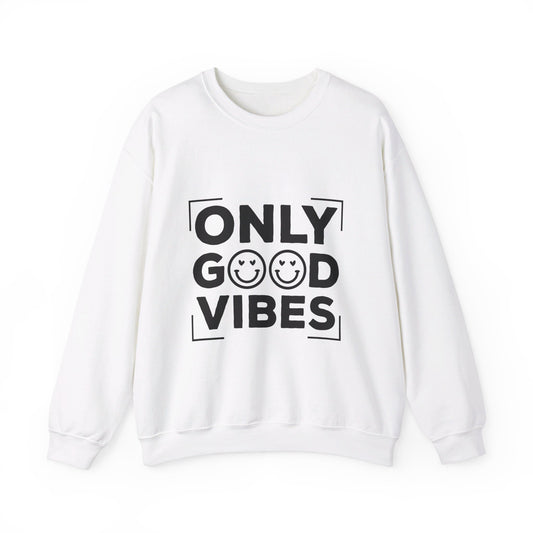 Only Good Vibes - Crewneck Sweatshirt