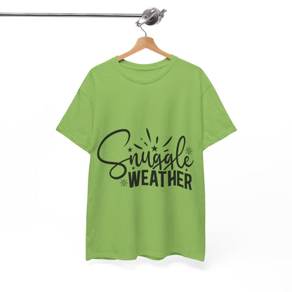 Snuggle Weather-T-Shirt