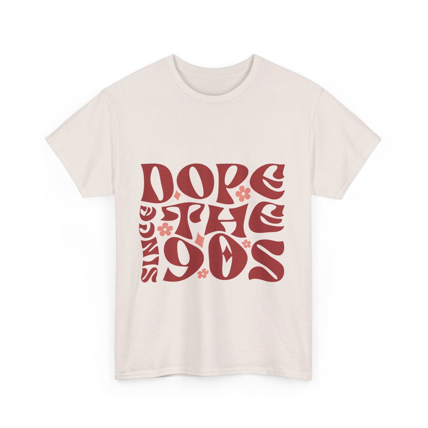 DopesinceThe90s T-Shirt