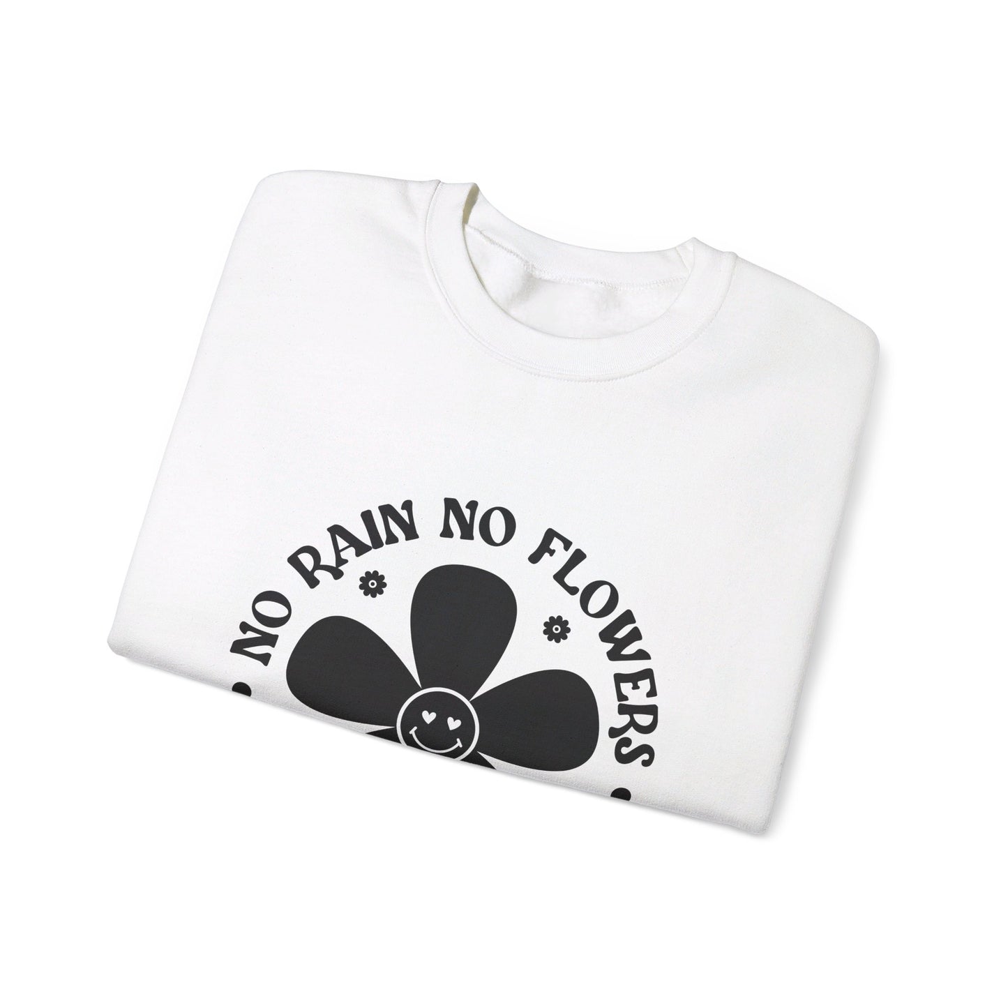 No Rain No Flowers - Crewneck Sweatshirt