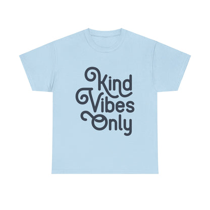 Kind Vibes Only T-Shirt