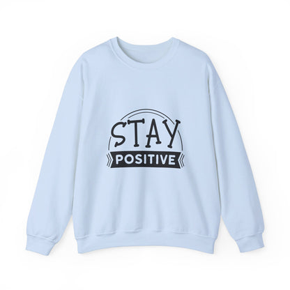 Stay Positive - Crewneck Sweatshirt