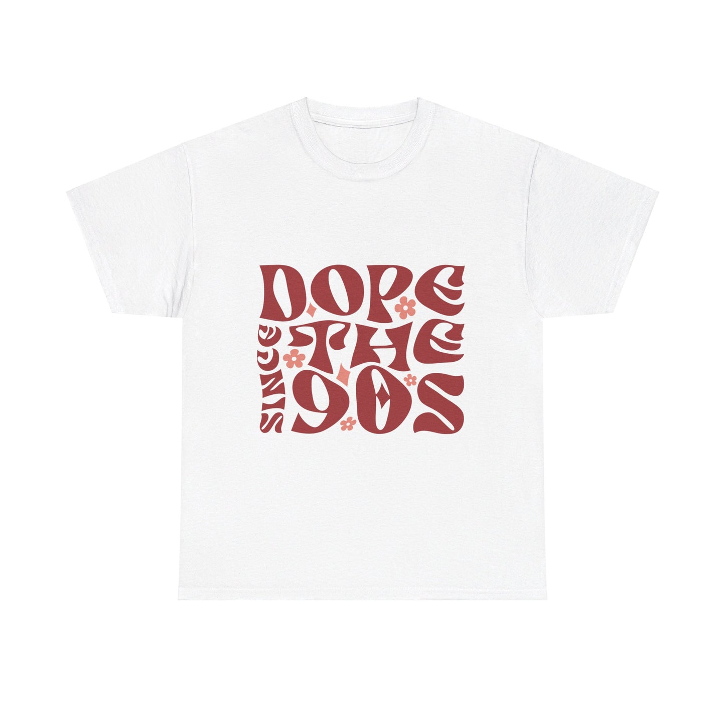 DopesinceThe90s T-Shirt