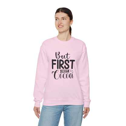 But First Hot Cocoa - Sweatshirt