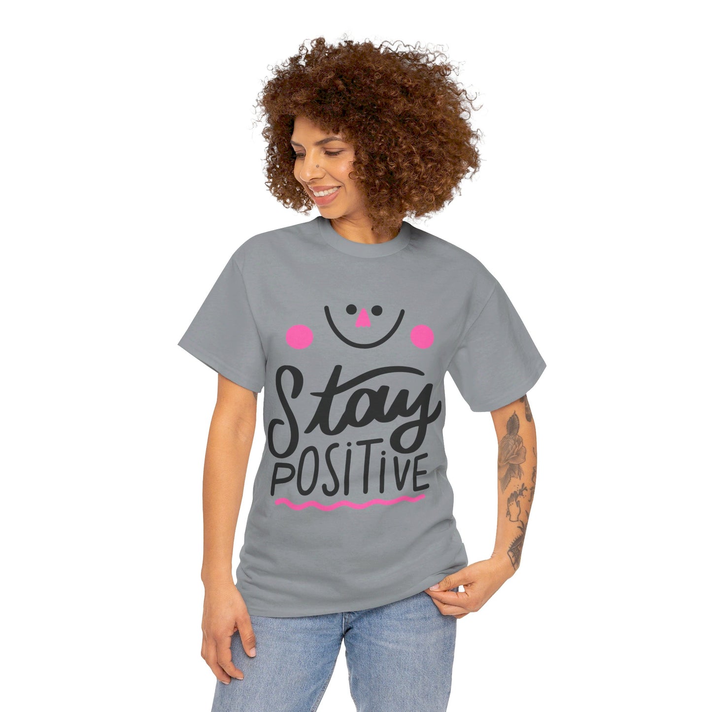 Stay Positive-T-Shirt