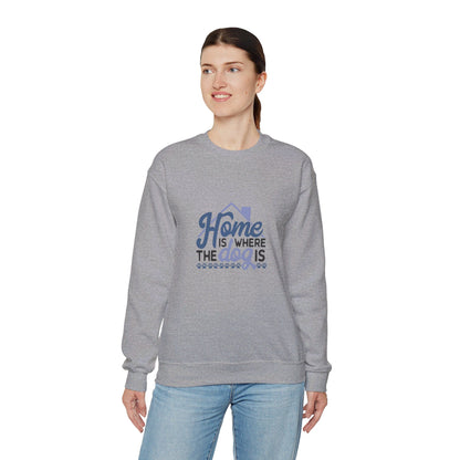 Home Is Where The Dog Is - Sweatshirt