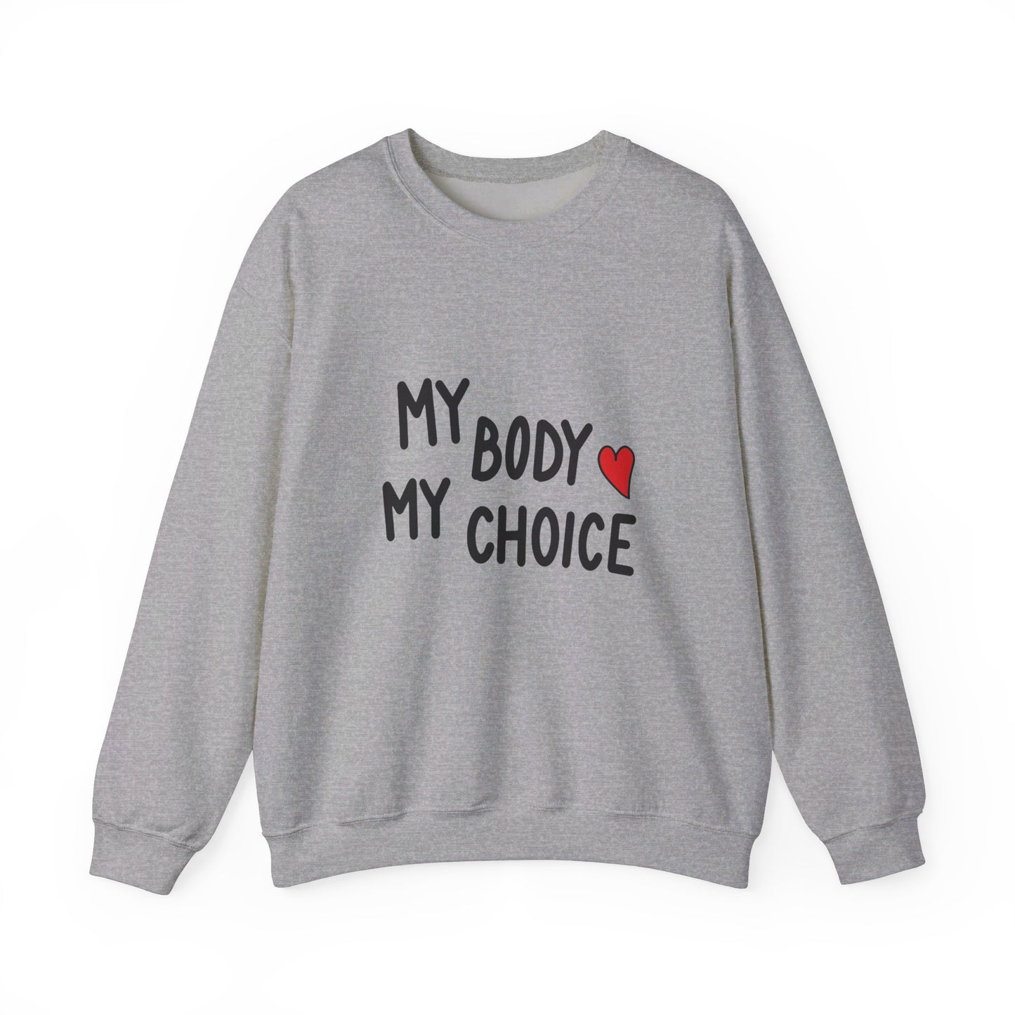 My Body, My Choice - Sweatshirt