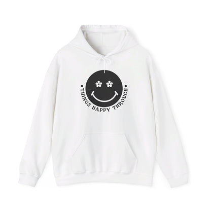 Things Happy Through - Hooded Sweatshirt