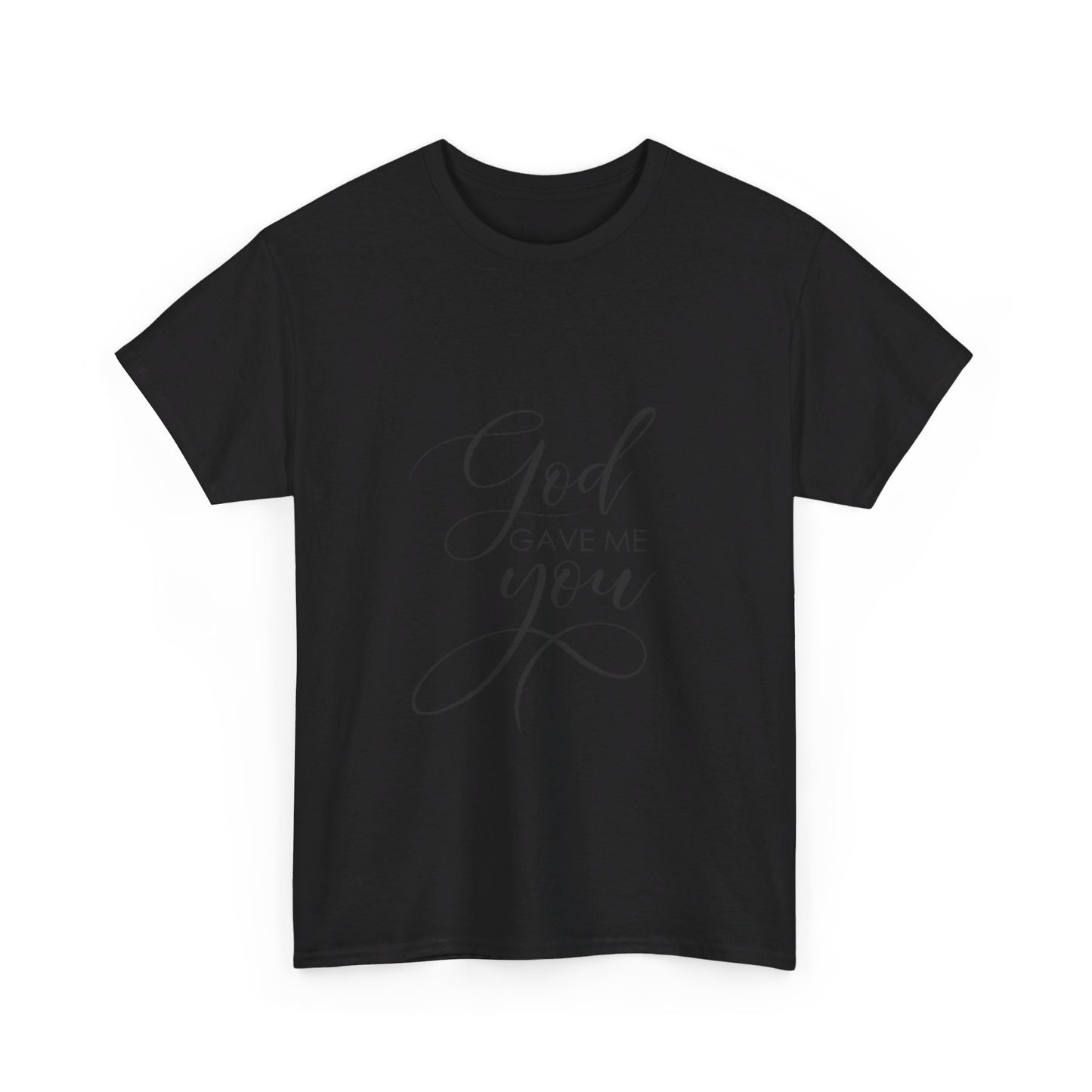 God Gave Me You T-Shirt