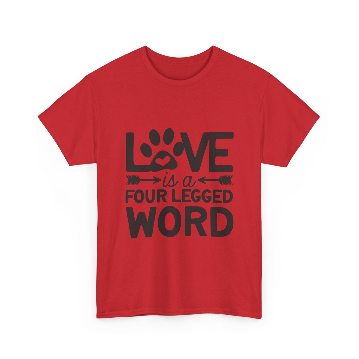 Love Is a Four-Legged Word T-Shirt