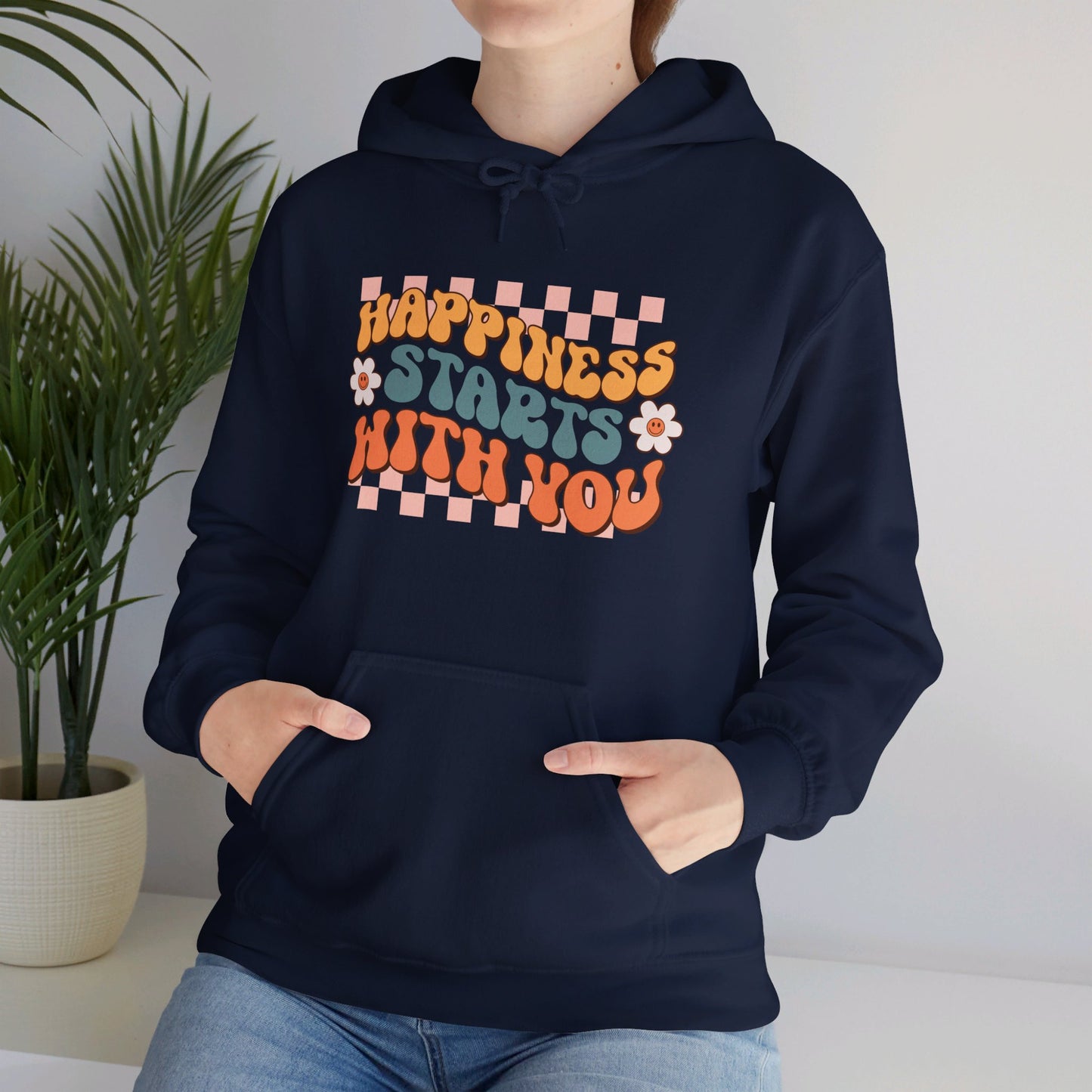 Happiness Starts With You - Hooded Sweatshirt