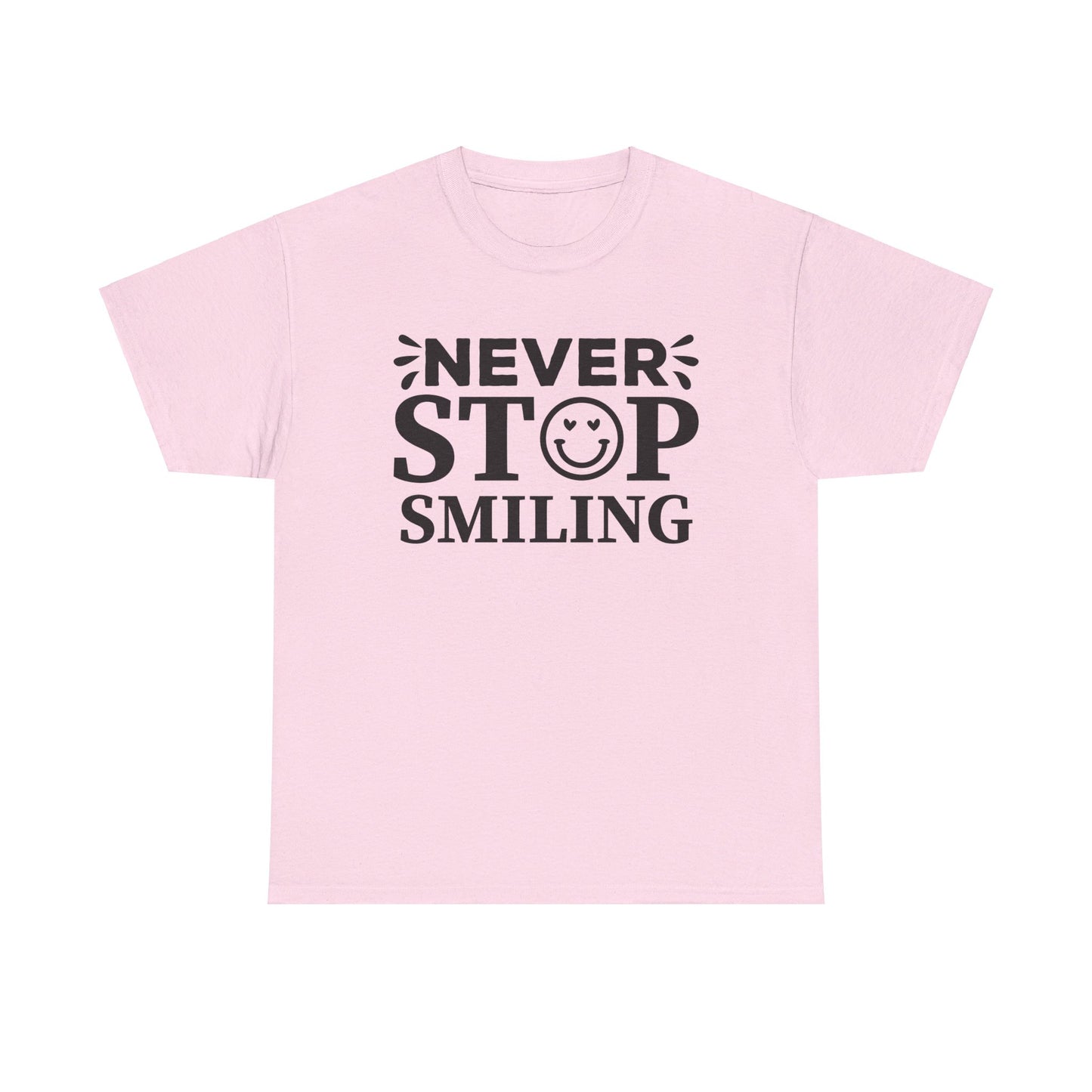 Never Stop Smiling - T-Shirt