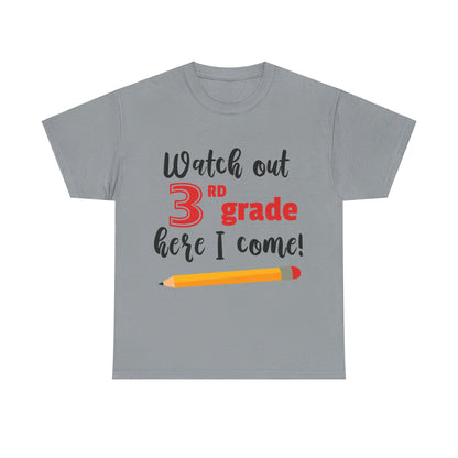Watch Out Here I Come - 3rd T-Shirt